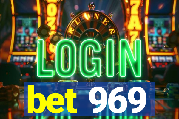 bet 969